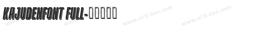 kajudenfont full字体转换